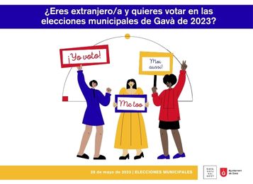 ¿ERES EXTRANJERO/A... y quieres votar en las elecciones municipales de Gavà del año 2023?