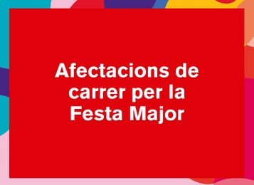 Afectacions de trànsit i reforç del servei d'autobusos per Festa Major