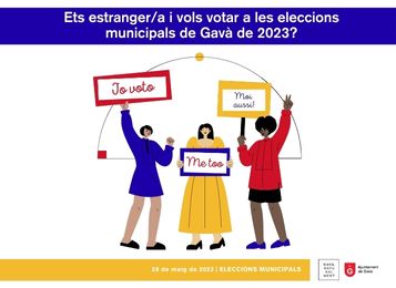ETS ESTRANGER/A... i vols votar a les eleccions municipals de Gavà de l'any 2023?